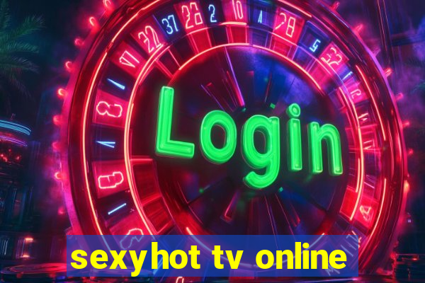 sexyhot tv online